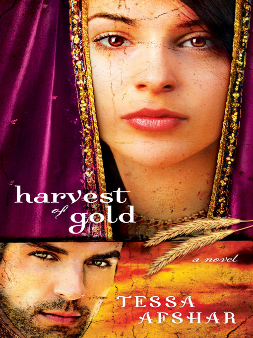 Title details for Harvest of Gold by Tessa Afshar - Wait list